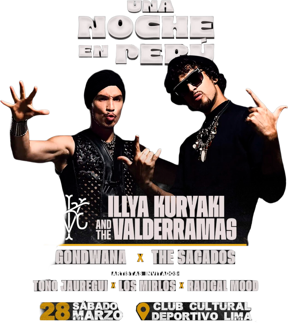 Una Noche en Peru - Festival con Illya Kuryaki and The Valderramas, Gondwana, The Sacados - 28 de Marzo, Club Cultural Deportivo Lima